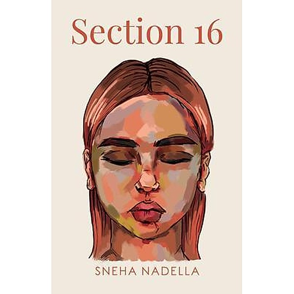 Section 16 / New Degree Press, Sneha Nadella