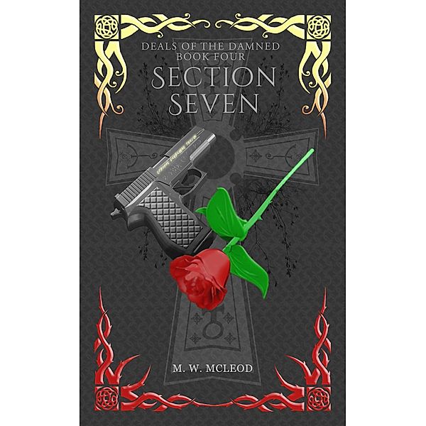 Section Seven (Deals of the Damned, #4) / Deals of the Damned, M. W. McLeod