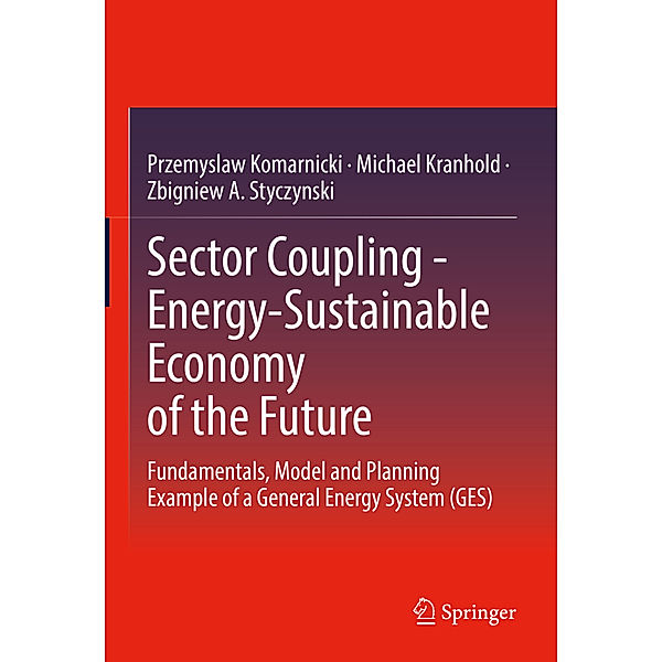 Sector Coupling - Energy-Sustainable Economy of the Future, Przemyslaw Komarnicki, Michael Kranhold, Zbigniew A. Styczynski