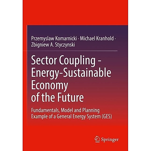 Sector Coupling - Energy-Sustainable Economy of the Future, Przemyslaw Komarnicki, Michael Kranhold, Zbigniew A. Styczynski