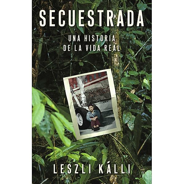 Secuestrada (Kidnapped), Leszli Kalli