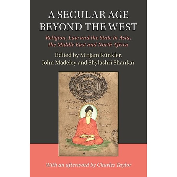 Secular Age beyond the West / Cambridge Studies in Social Theory, Religion and Politics