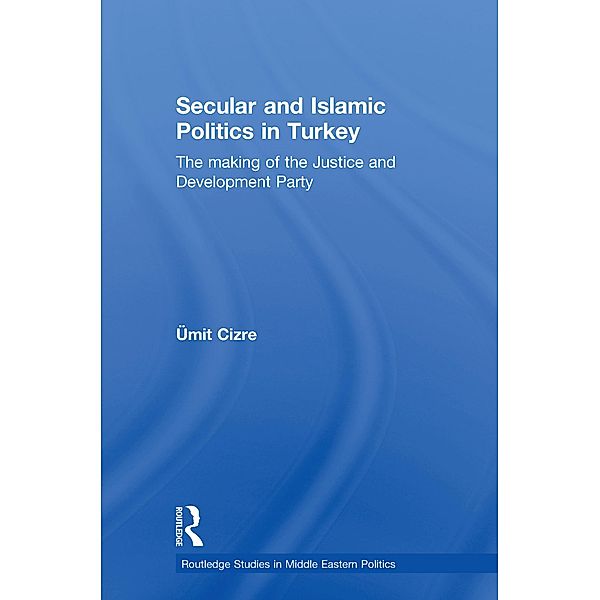 Secular and Islamic Politics in Turkey