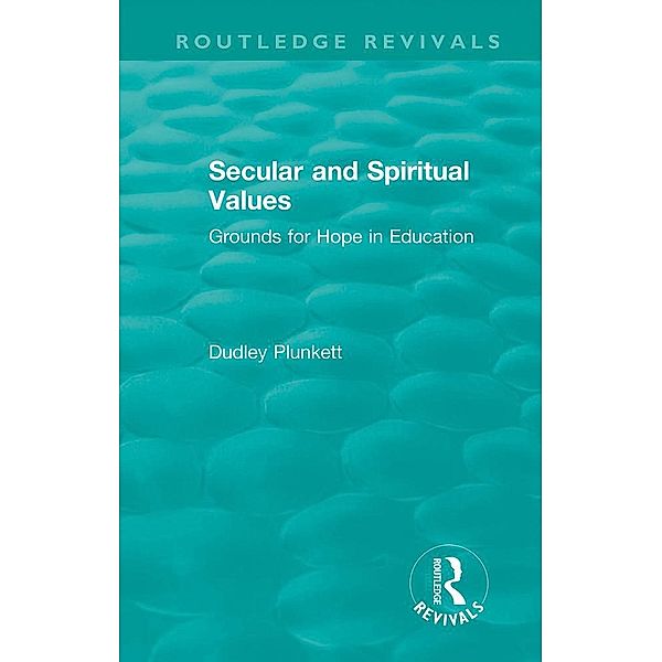 Secular and Spiritual Values / Routledge Revivals, Dudley Plunkett