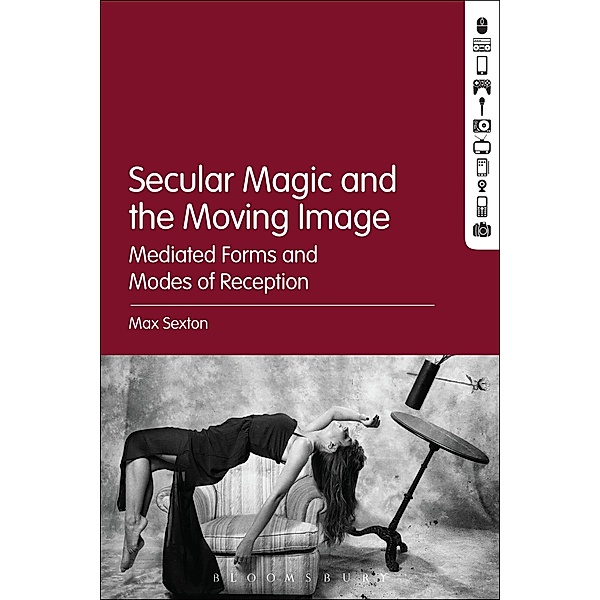 Secular Magic and the Moving Image, Max Sexton