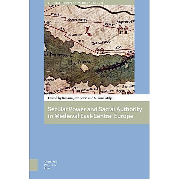 Secular Power and Sacral Authority in Medieval East-Central Europe