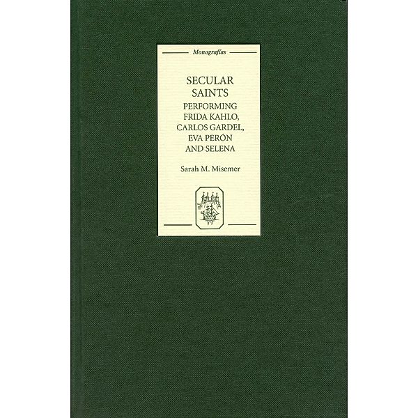 Secular Saints / Monografías A Bd.255, Sarah Misemer