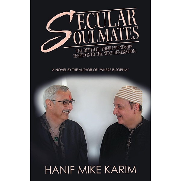 Secular Soulmates, Hanif Mike Karim