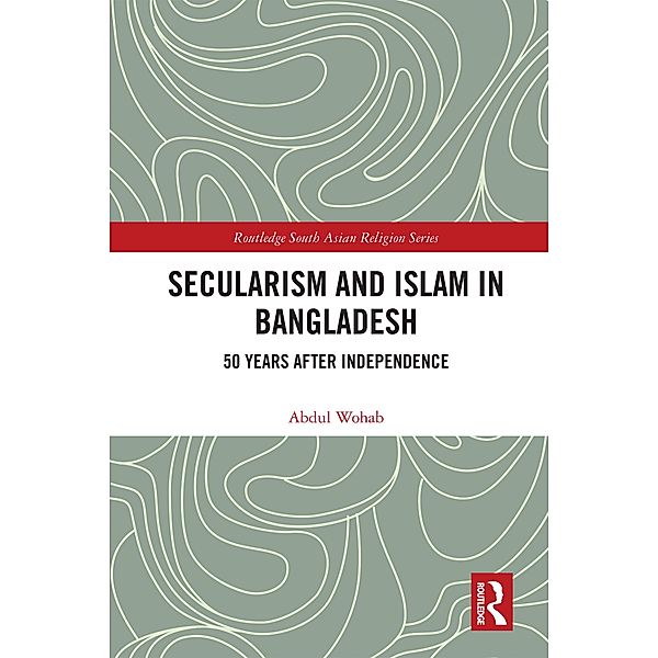 Secularism and Islam in Bangladesh, Abdul Wohab