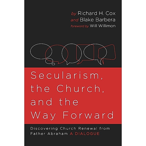 Secularism, the Church, and the Way Forward, Richard H. Cox, Blake Barbera