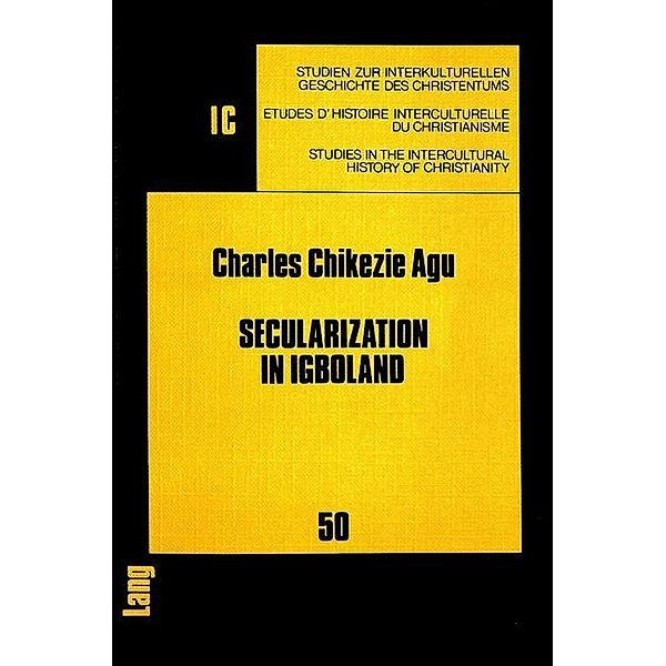 Secularization in Igboland, Charles Chikezie Agu
