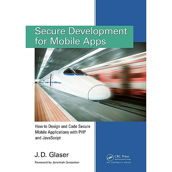 Secure Development for Mobile Apps, J. D. Glaser