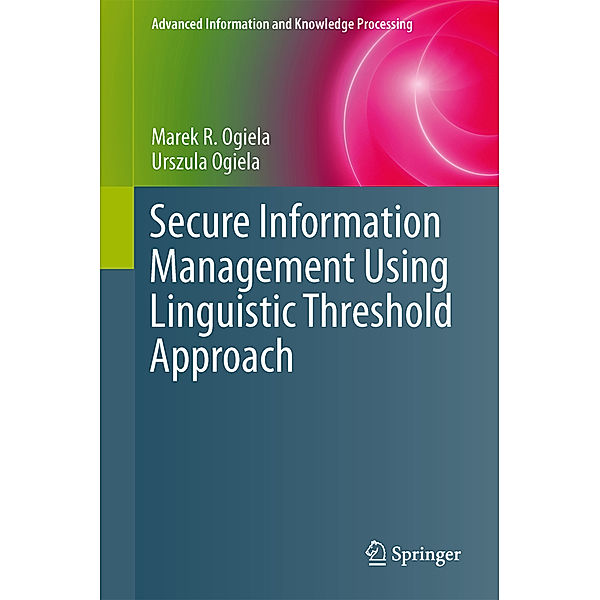 Secure Information Management Using Linguistic Threshold Approach, Marek R. Ogiela, Urszula Ogiela