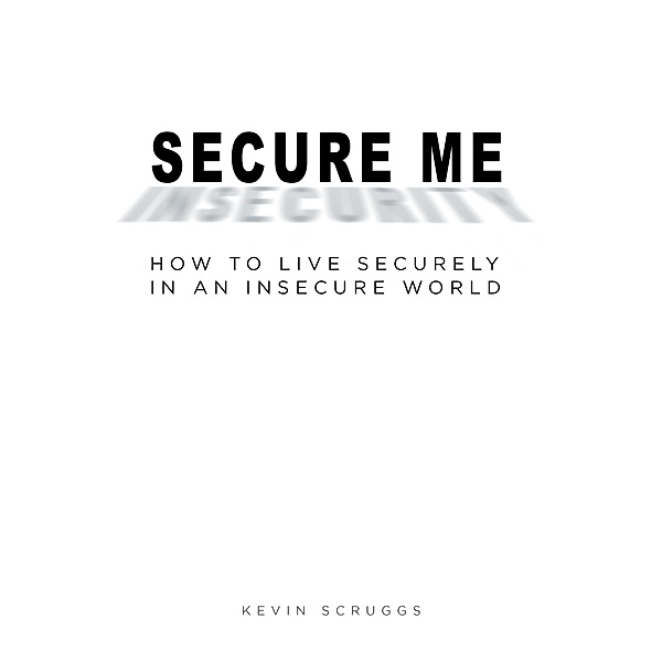 Secure Me, Kevin Scruggs