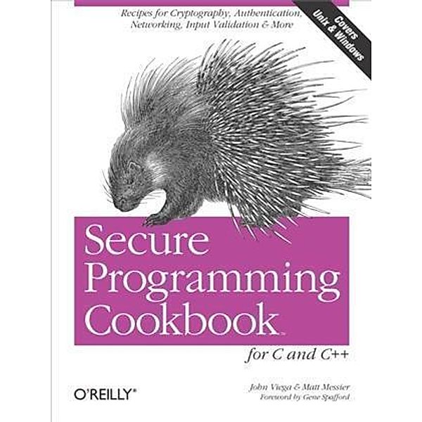 Secure Programming Cookbook for C and C++, John Viega