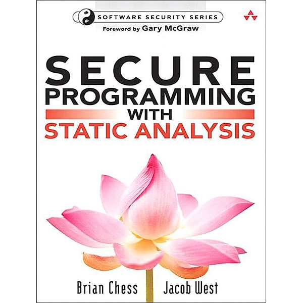 Secure Programming with Static Analysis, Brian Chess, Jacob West