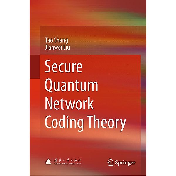 Secure Quantum Network Coding Theory, Tao Shang, Jianwei Liu