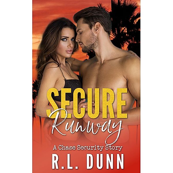 Secure Runway (Chase Security Series) / Chase Security Series, R L Dunn