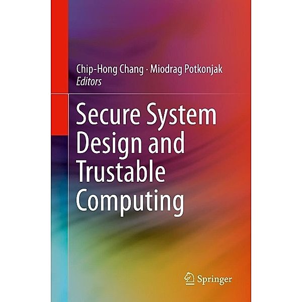 Secure System Design and Trustable Computing