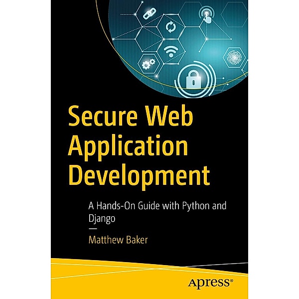 Secure Web Application Development, Matthew Baker