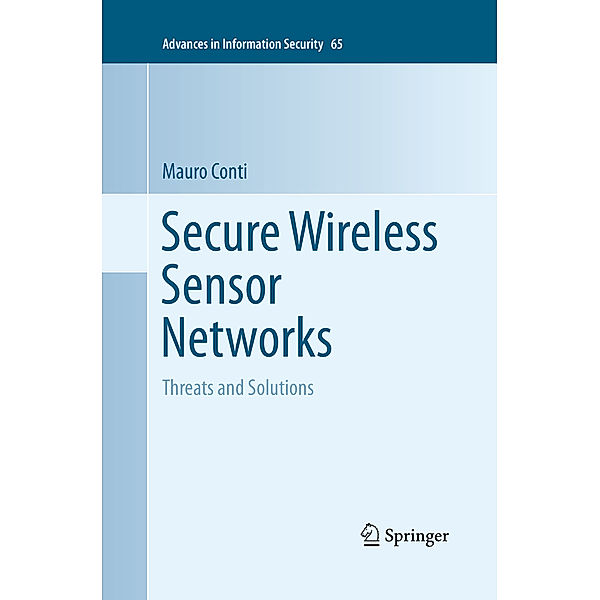 Secure Wireless Sensor Networks, Mauro Conti