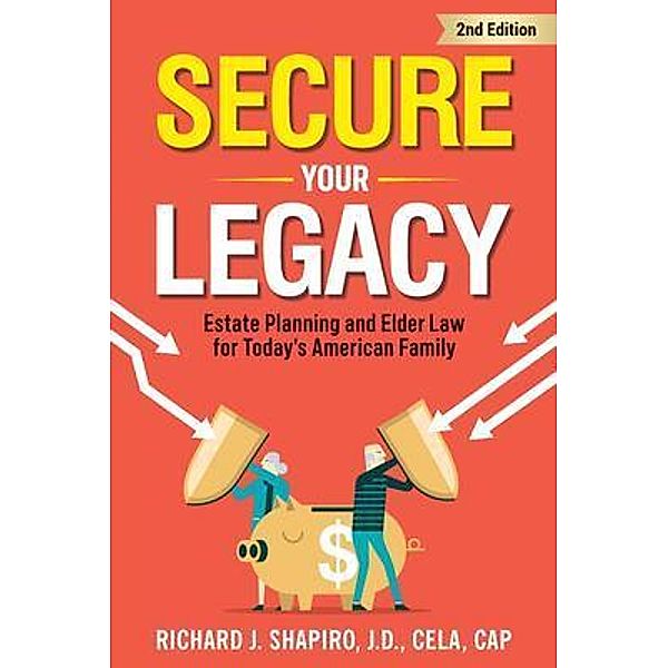Secure Your Legacy, Richard Shapiro