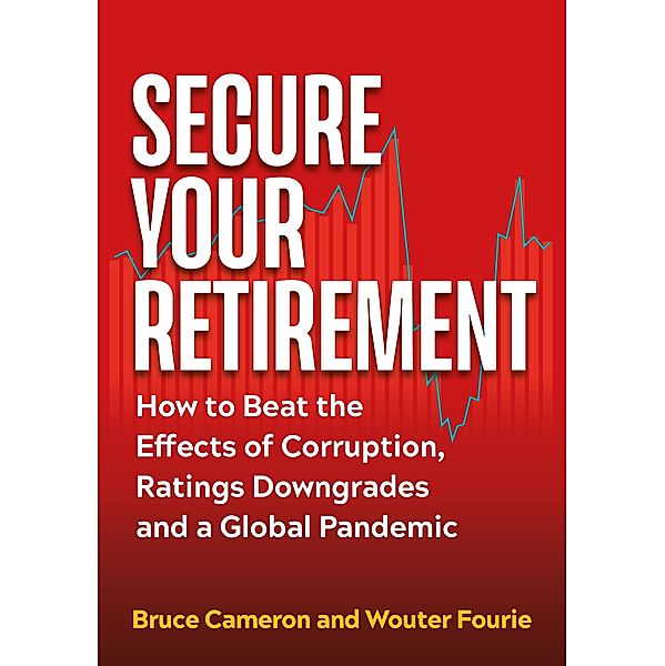 Secure Your Retirement, Bruce Cameron, Wouter Fourie