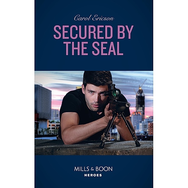 Secured By The Seal (Mills & Boon Heroes) (Red, White and Built, Book 5) / Heroes, Carol Ericson