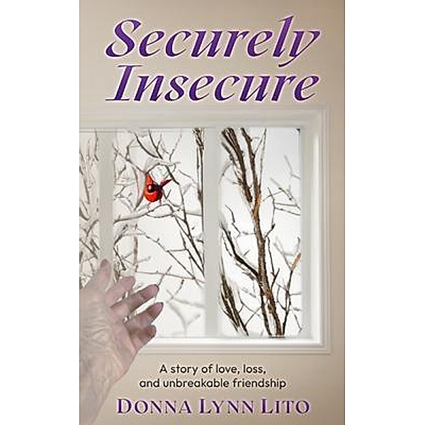 Securely Insecure, Donna Lynn Lito