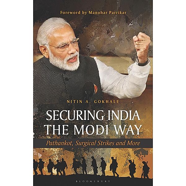 Securing India The Modi Way / Bloomsbury India, Nitin A Gokhale