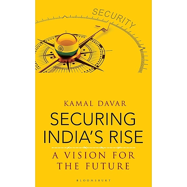 Securing India's Rise / Bloomsbury India, Kamal Davar