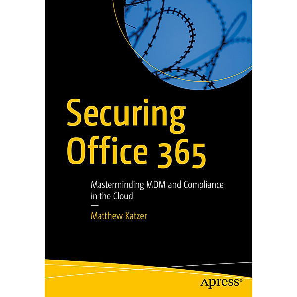 Securing Office 365, Matthew Katzer