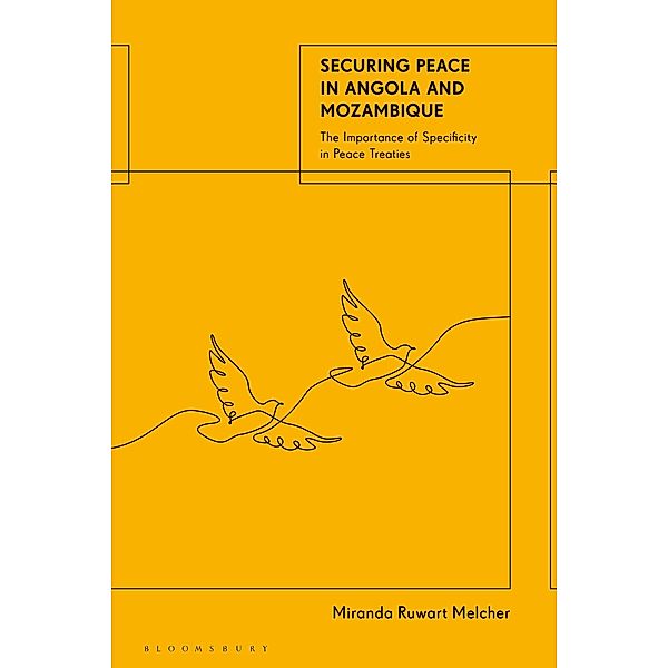 Securing Peace in Angola and Mozambique, Miranda Melcher