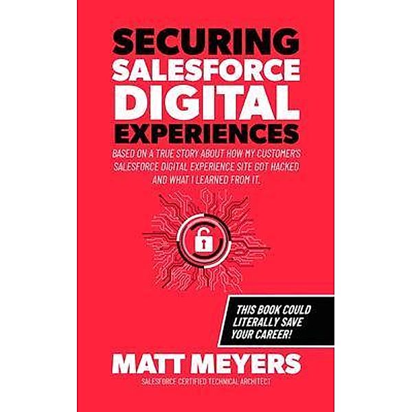 Securing Salesforce Digital Experiences, Matt Meyers