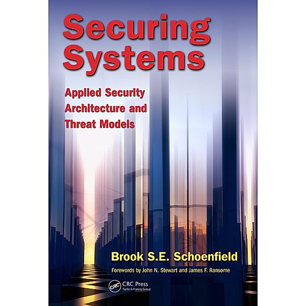 Securing Systems, Brook S. E. Schoenfield