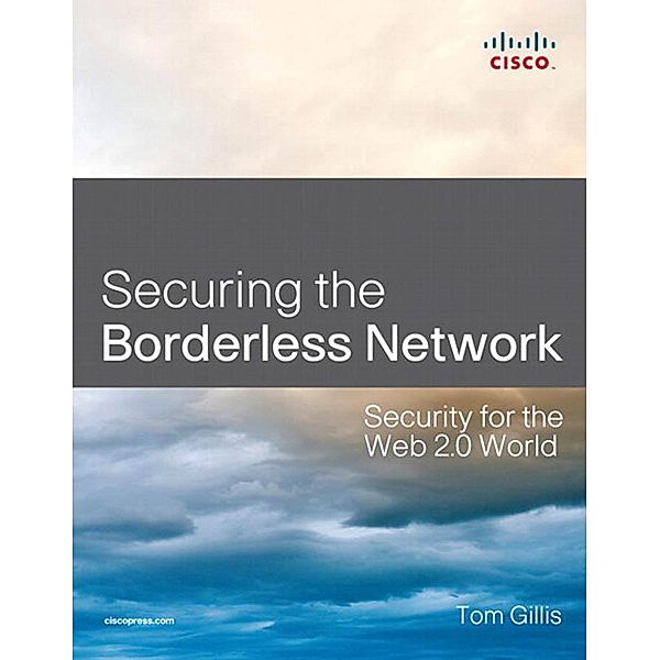 Securing the Borderless Network, Tom Gillis