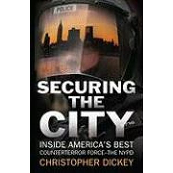 Securing the City, Christopher Dickey