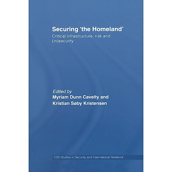 Securing 'the Homeland', Myriam Anna Dunn, Kristian Søby Kristensen