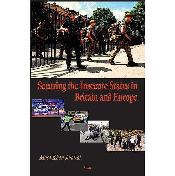 Securing the Insecure States in Britain and Europe, Musa Khan Jalalzai