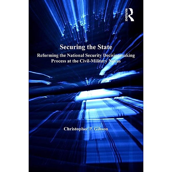 Securing the State, Christopher P. Gibson