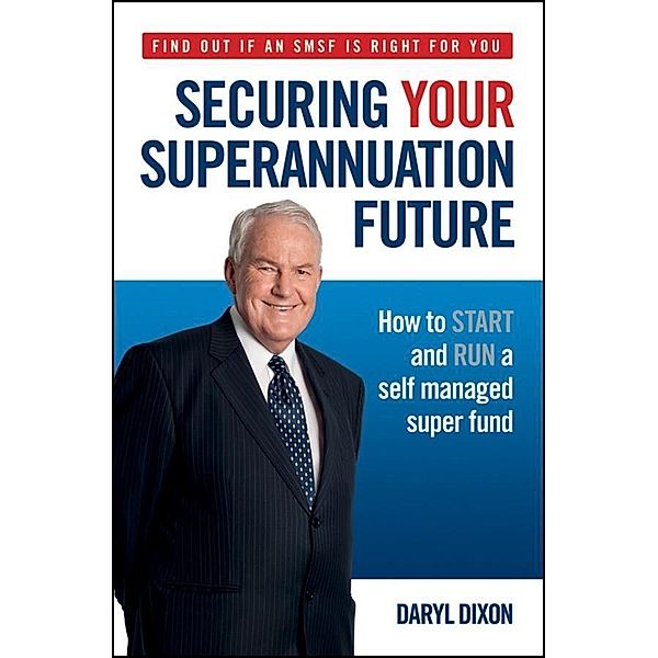 Securing Your Superannuation Future, Daryl Dixon