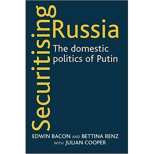 Securitising Russia, Edwin Bacon, Bettina Renz, Julian Cooper