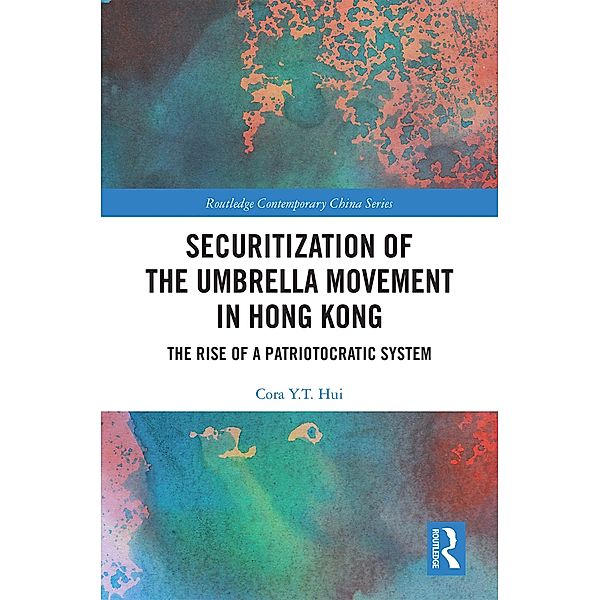 Securitization of the Umbrella Movement in Hong Kong, Cora Y. T. Hui