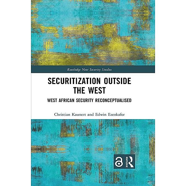 Securitization Outside the West, Christian Kaunert, Edwin Ezeokafor