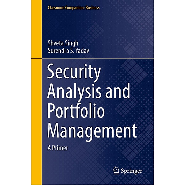 Security Analysis and Portfolio Management / Classroom Companion: Business, Shveta Singh, Surendra S. Yadav