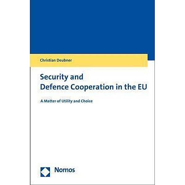 Security and Defence Cooperation in the EU, Christian Deubner