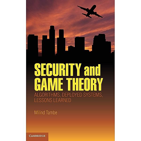 Security and Game Theory, Milind Tambe