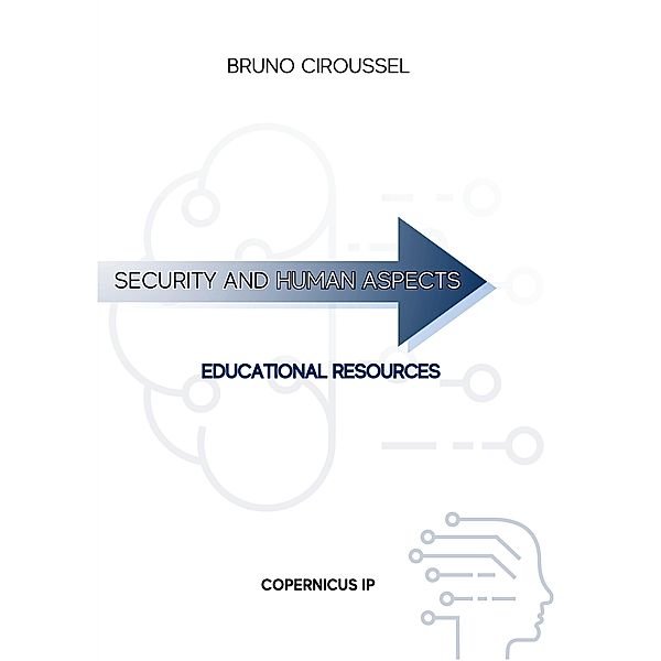 Security and human aspects, Bruno Ciroussel