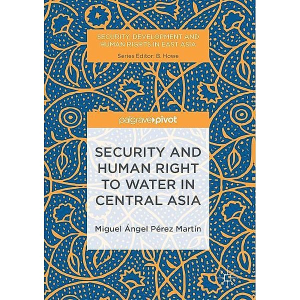 Security and Human Right to Water in Central Asia, Miguel Ángel Pérez Martín