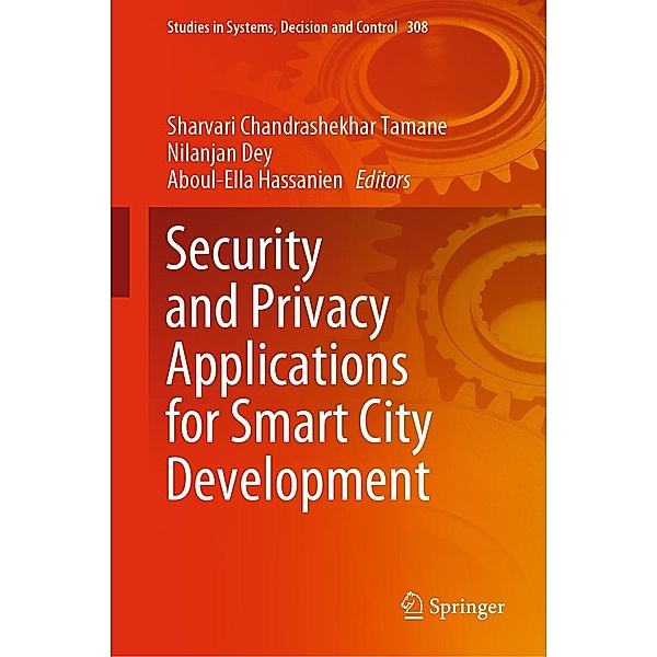 Security and Privacy Applications for Smart City Development / Studies in Systems, Decision and Control Bd.308